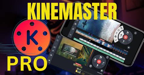 Unduh Kinemaster Mod Apk Tanpa Batas Kreativitasmu - Edit Video dengan Lebih Bebas dan Tanpa Tanda Air!